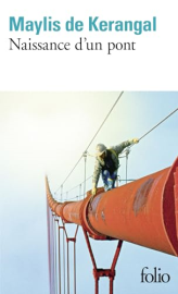 Naissance d'un pont - PRIX MEDICIS 2010